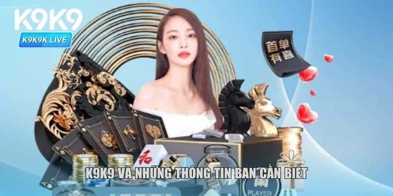 K9K9 và những thông tin bạn cần biết