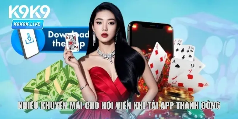 Nhiều khuyến mãi cho hội viên khi tải app thành công